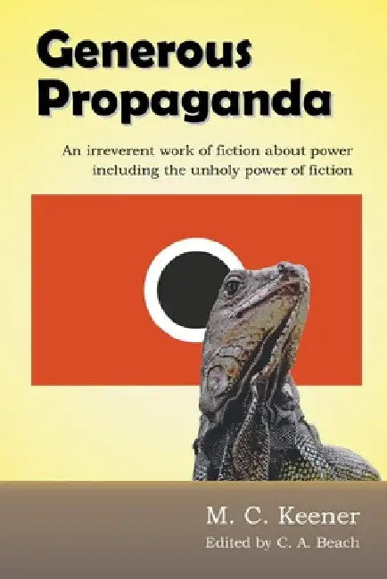 Generous Propaganda by M. C. Keener