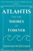 Atlantis On the Shores of Forever by Jennifer McKeithen