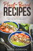 Plant-Based Recipes: 365 Delicious and Easy to Cook Diet Recipes for Breakfast by Katie Gordon