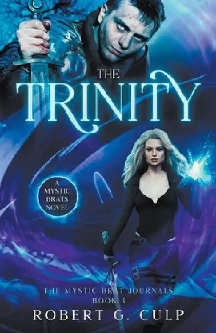 The Trinity: A Mystic Brats Novel by Robert G. Culp