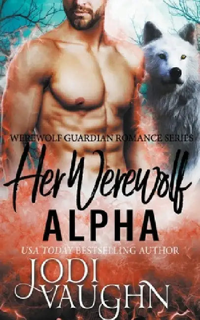 Her Werewolf Alpha by Jodi Vaughn