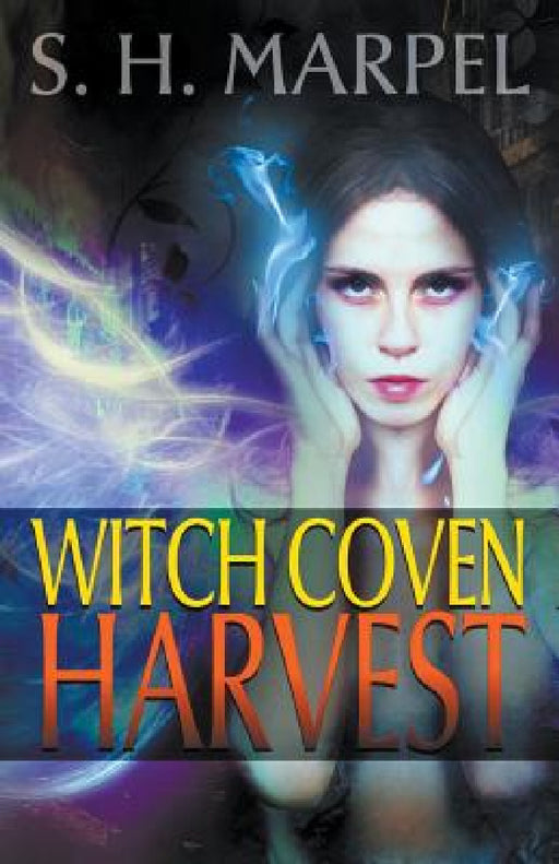 Witch Coven Harvest by S. H. Marpel