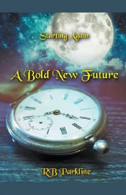 A Bold New Future by Rb Parkline