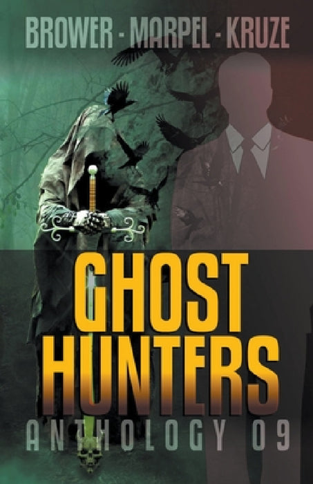 Ghost Hunters Anthology 09 by S. H. Marpel, C. C. Brower, J. R. Kruze
