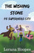 The Wishing Stone #5 by Lorana Hoopes