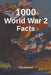 1000 World War 2 Facts by Tom Chapman