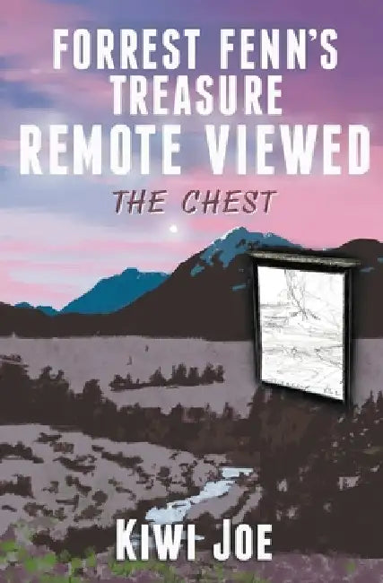 Forrest Fenn's Treasure Remote Viewed: The Chest by Kiwi Joe
