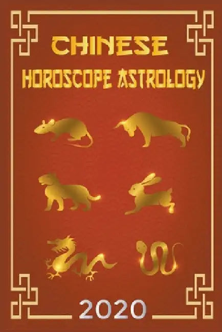 Chinese Horoscope & Astrology 2020 by Ching Feng Shui
