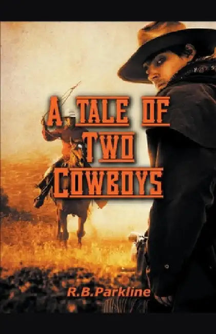 A Tale of Two Cowboys by Rb Parkline