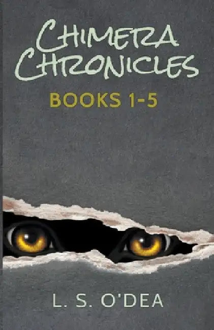 Chimera Chronicles by L. S. O'Dea