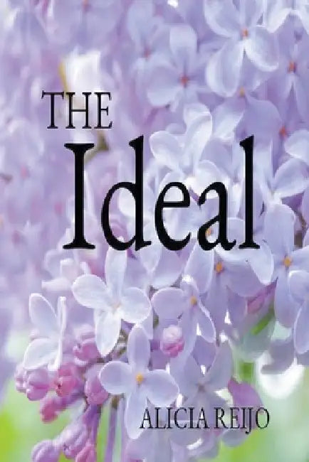 The Ideal by Alicia Reijo