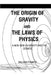 The Origin of Gravity and the Laws of Physics by Balungi Francis