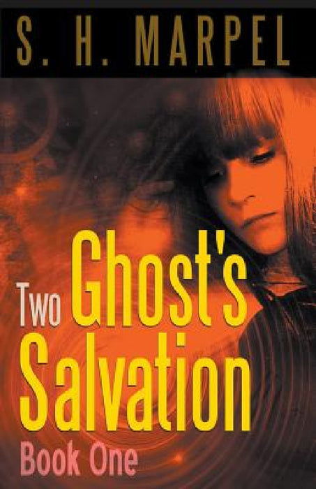 Two Ghost's Salvation, Book One by S. H. Marpel