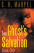 Two Ghost's Salvation, Book One by S. H. Marpel