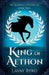 King of Aethon by Lavay Byrd