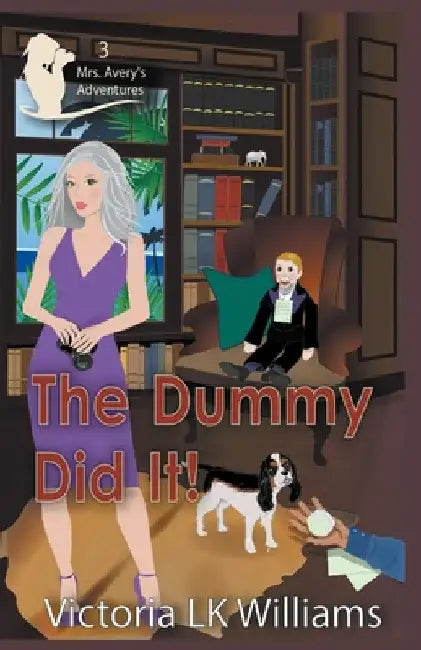 The Dummy Did It by Victoria Lk Williams