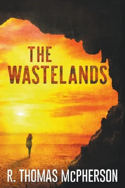 The Wastelands by R. Thomas McPherson
