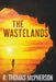 The Wastelands by R. Thomas McPherson