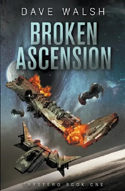 Broken Ascension by Dave Walsh