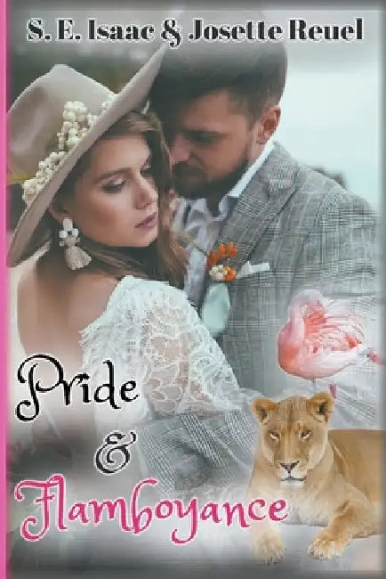 Pride & Flamboyance by S. E. Isaac