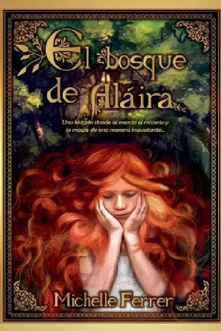 El bosque de Aláira by Michelle Ferrer