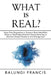 What is Real?: Space Time Singularities or Quantum Black Holes?Dark Matter or Planck Mass Particles? General Relativity or Quantum Gr by Balungi Francis