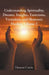 Understanding Spirituality, Dreams, Insights, Exorcisms, Visitations and Shamanic Healing by Damon Corrie