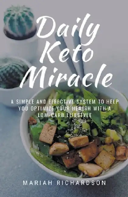 Daily Keto Miracle by Mariah Richardson