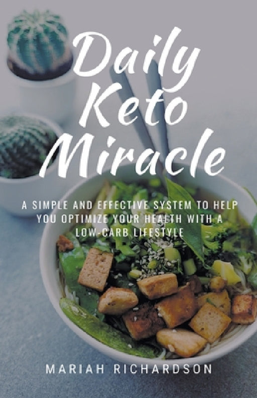 Daily Keto Miracle by Mariah Richardson
