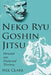 Neko Ryu Goshin Jitsu: Forward into Uncharted Territory by Mel Clark