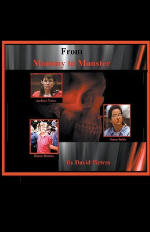 From Mommy To Monster by David Pietras