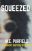 Squeezed by M. E. Purfield