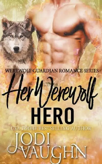 Her Werewolf Hero by Jodi Vaughn