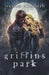 Griffins Park: The Beginning by Scerina Elizabeth