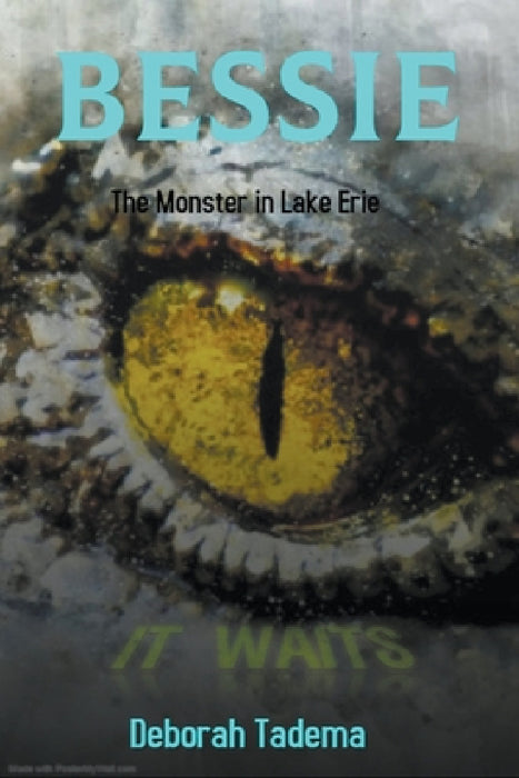 Bessie: The Monster in Lake Erie by Deborah Tadema