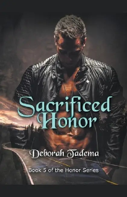 Sacrificed Honor by Deborah Tadema