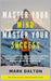 Master Your Mind - Master Your Success by Mark Dalton