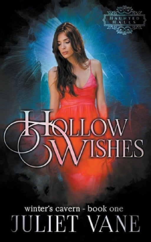 Hollow Wishes by Juliet Vane
