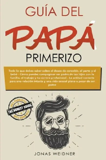 Guía del papá primerizo by Jonas Weidner