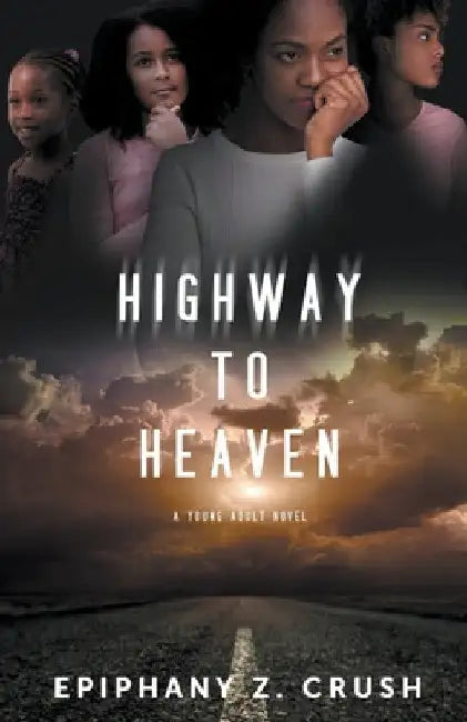Highway to Heaven by Epiphany Z. Crush