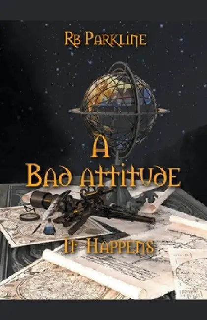 A Bad Attitude by Rb Parkline