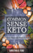 Common Sense Keto: How I Lost 88 Pounds by Christina D. Ford