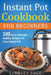 Instant Pot Cookbook for Beginners: 100 Easy, Fast and Healthy Recipes for Your Instant Pot by Lindsey Page