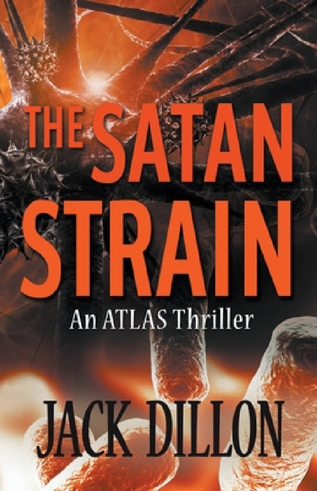 The Satan Strain by Jack Dillon