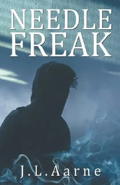 Needle Freak by J. L. Aarne