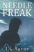 Needle Freak by J. L. Aarne