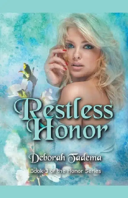 Restless Honor by Deborah Tadema