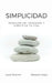 Simplicidad: Deshazte del desorden y simplifica tu vida by Laura Montini