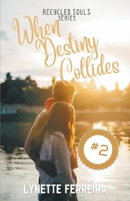 When Destiny Collides by Lynette Ferreira