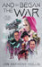 And so Began the War by Ian Anthony Hollis